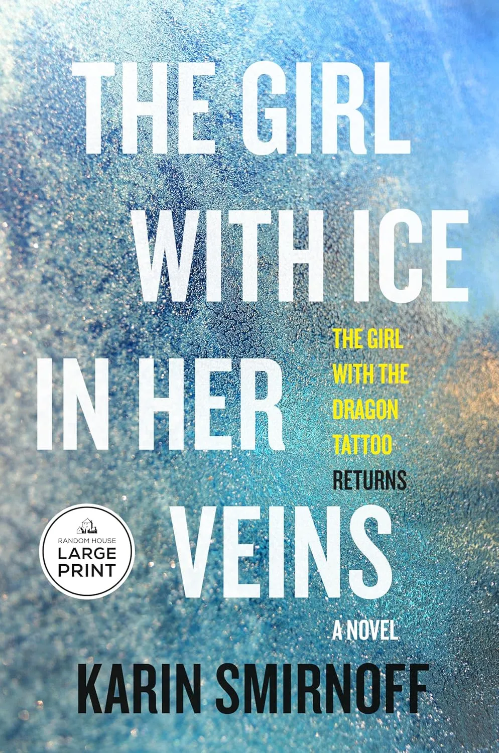The Girl with Ice in Her Veins: A Lisbeth Salander Novel (The Girl with the Dragon Tattoo Series) Paperback  Large Print, September 2, 2025