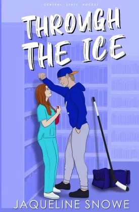Through the Ice: An Enemies to Lovers Hockey Romance (Central State Hockey) Paperback  June 11, 2024